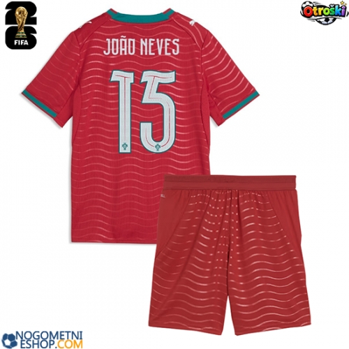 Otroški Nogometni dresi Portugalska Joao Neves #15 Domači SP 2026 Kratek Rokav (+ Kratke hlače)